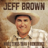 Jeff Brown - More Times Than I Can Remember | Country Music